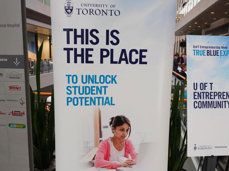 Two banners: U of T Entrepreneurship, and This is the place to unlock student potential.