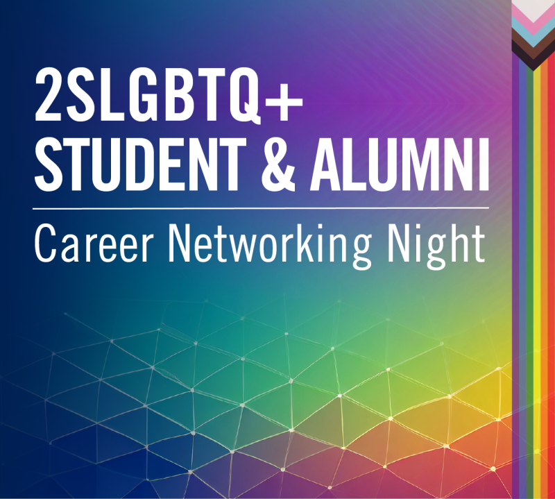 Colorful image with title "2SLGBTQ+ Student & Alumni Career Networking Night"