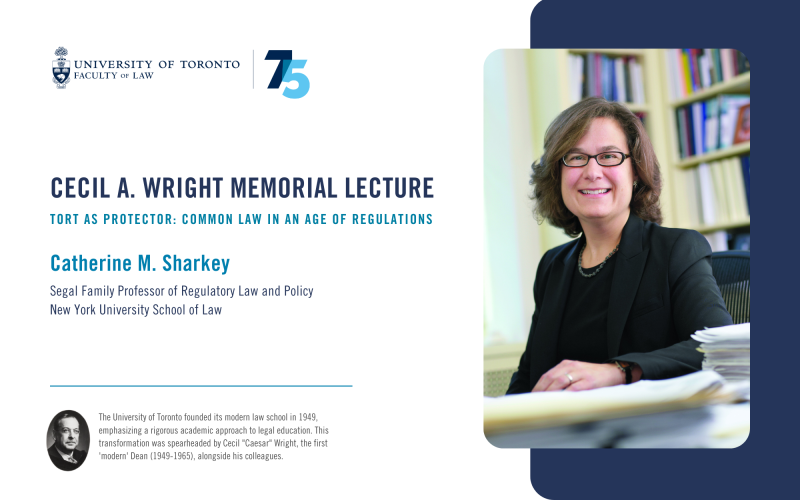 Event poster with text "Cecil A. Wright Memorial Lecture Tort as Protector: Common Law in an Age of Regulations" with speaker name "Catherine M. Sharkey and headshot on the right