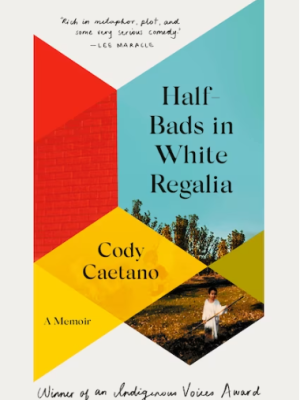 Half-Bads in White Regalia, winner of an Indigenous Voices Award