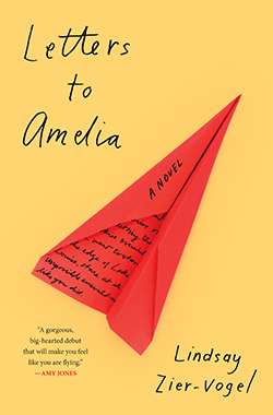 The cover of Letters to Amelia by Lindsay Zier-Vogel features a letter folded into a paper airplane.