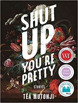 The cover of the book Shut Up You’re Pretty. The picture shows a painting of an old-fashioned vase of flowers.