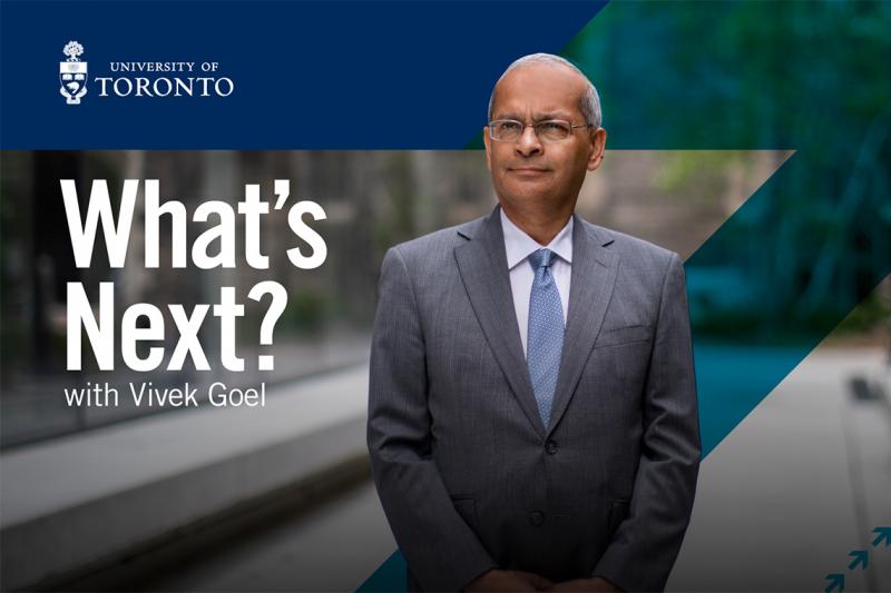 Vivek Goel stands in front of a graphic that reads: What's Next with Vivek Goel.