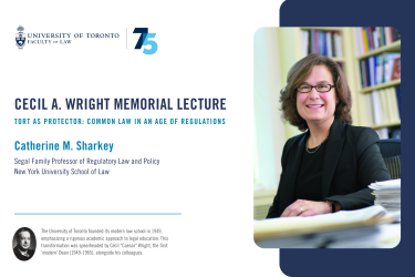 Event poster with text "Cecil A. Wright Memorial Lecture Tort as Protector: Common Law in an Age of Regulations" with speaker name "Catherine M. Sharkey and headshot on the right