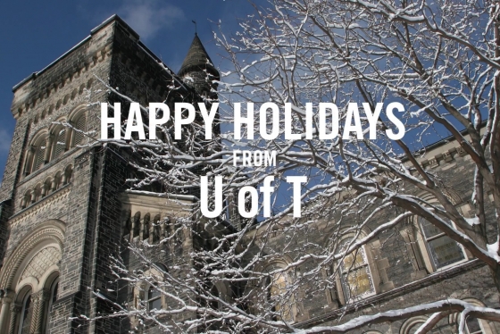 Happy Holidays from U of T
