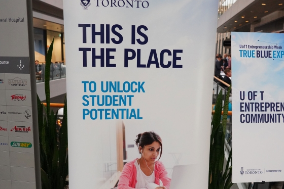 Two banners: U of T Entrepreneurship, and This is the place to unlock student potential.