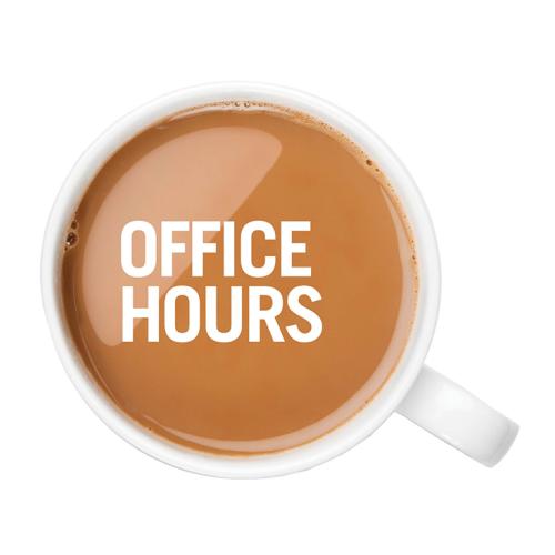 Picture of a full cup of coffee, from above. The words "Office Hours" are overlaid on top.